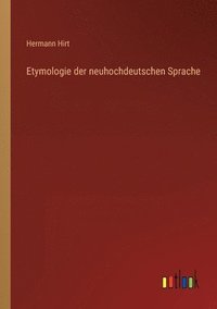 bokomslag Etymologie der neuhochdeutschen Sprache