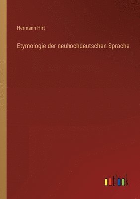 Etymologie der neuhochdeutschen Sprache 1