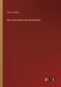 bokomslag Die neue deutsche Buchkunst