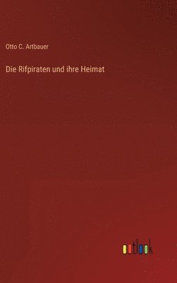 bokomslag Die Rifpiraten und ihre Heimat