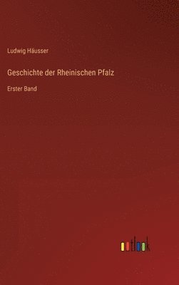 bokomslag Geschichte der Rheinischen Pfalz