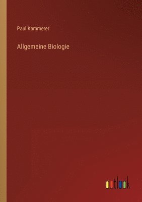 Paul Kammerer - Allgemeine Biologie, Häftad
