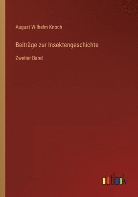 August Wilhelm Knoch - Beiträge zur Insektengeschichte, Häftad