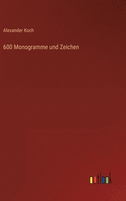 bokomslag 600 Monogramme und Zeichen