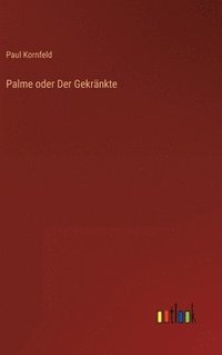 bokomslag Palme oder Der Gekrnkte