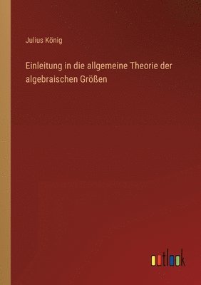 bokomslag Einleitung in die allgemeine Theorie der algebraischen Gren