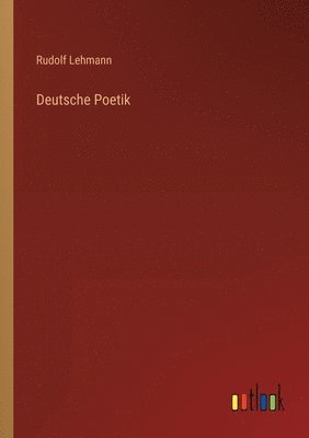 Rudolf Lehmann - Deutsche Poetik, Häftad