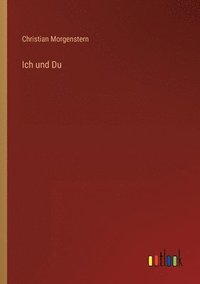 bokomslag Ich und Du