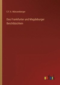 bokomslag Das Frankfurter und Magdeburger Beichtbchlein
