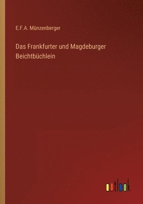 bokomslag Das Frankfurter und Magdeburger Beichtbchlein