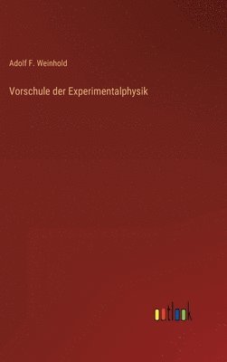 Vorschule der Experimentalphysik