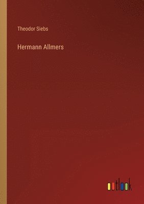 Theodor Siebs - Hermann Allmers, Häftad