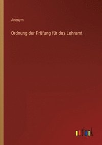 bokomslag Ordnung der Prfung fr das Lehramt