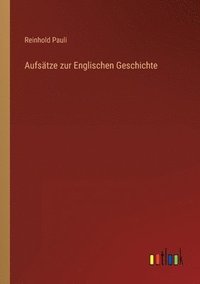 bokomslag Aufstze zur Englischen Geschichte