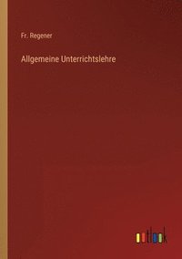bokomslag Allgemeine Unterrichtslehre