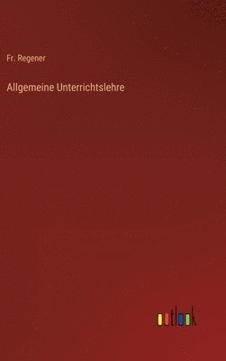 bokomslag Allgemeine Unterrichtslehre