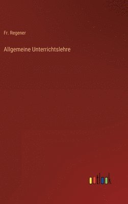 bokomslag Allgemeine Unterrichtslehre