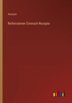 bokomslag Reifensteiner Einmach-Rezepte