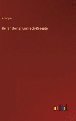 bokomslag Reifensteiner Einmach-Rezepte