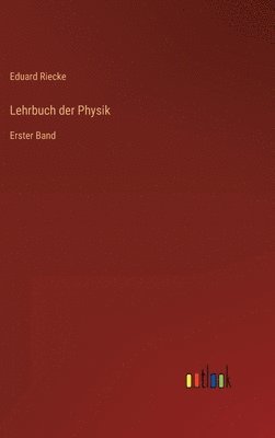 Eduard Riecke - Lehrbuch der Physik, Inbunden
