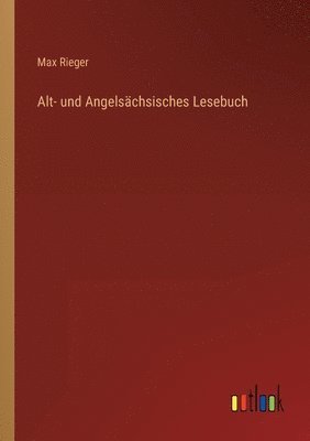 Alt- und Angelschsisches Lesebuch 1