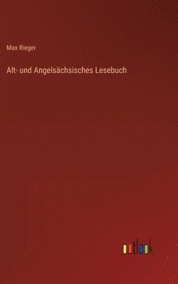 Alt- und Angelschsisches Lesebuch 1