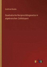 bokomslag Quadratische Reciprocittsgesetze in algebraischen Zahlkrpern
