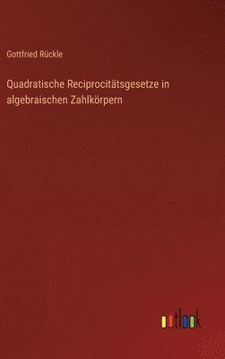 Quadratische Reciprocittsgesetze in algebraischen Zahlkrpern 1