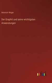 bokomslag Der Graphit und seine wichtigsten Anwendungen