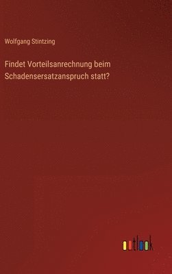 bokomslag Findet Vorteilsanrechnung beim Schadensersatzanspruch statt?