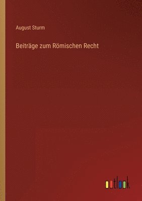 Beiträge zum Römischen Recht