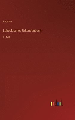 bokomslag Lbeckisches Urkundenbuch