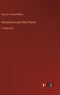 Renascence and Other Poems