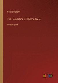 bokomslag The Damnation of Theron Ware