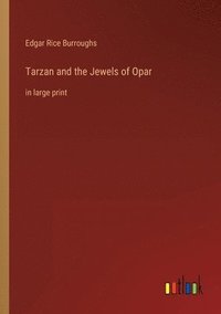 bokomslag Tarzan and the Jewels of Opar