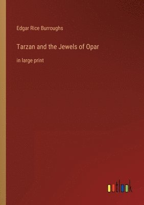 Tarzan and the Jewels of Opar 1