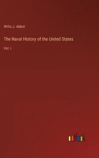 bokomslag The Naval History of the United States