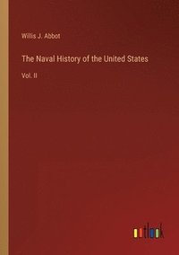 bokomslag The Naval History of the United States