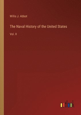 bokomslag The Naval History of the United States