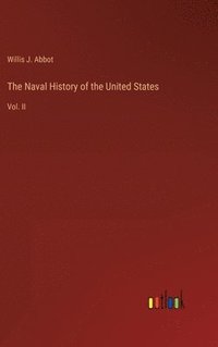 bokomslag The Naval History of the United States