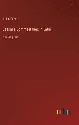 bokomslag Caesar's Commentaries in Latin