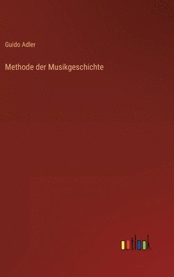 bokomslag Methode der Musikgeschichte