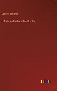 bokomslag Hildebrandlied und Waltharilied