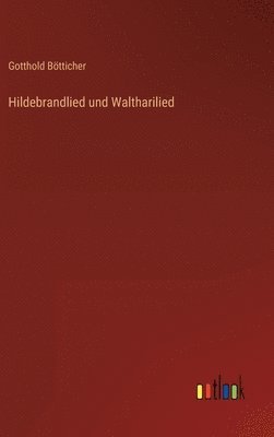 Hildebrandlied und Waltharilied 1