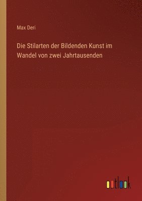 bokomslag Die Stilarten der Bildenden Kunst im Wandel von zwei Jahrtausenden