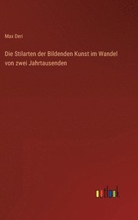 bokomslag Die Stilarten der Bildenden Kunst im Wandel von zwei Jahrtausenden