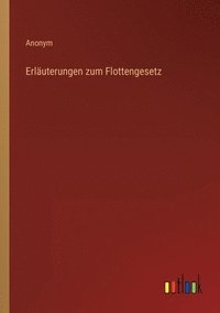 bokomslag Erluterungen zum Flottengesetz