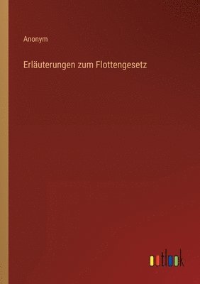 Erluterungen zum Flottengesetz 1