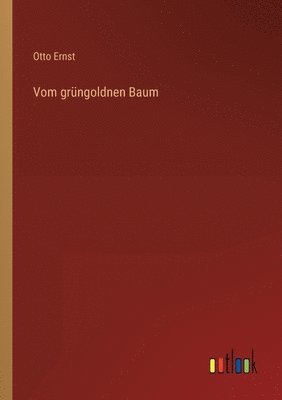 bokomslag Vom grngoldnen Baum