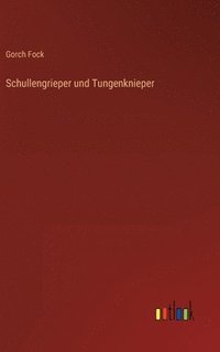 bokomslag Schullengrieper und Tungenknieper